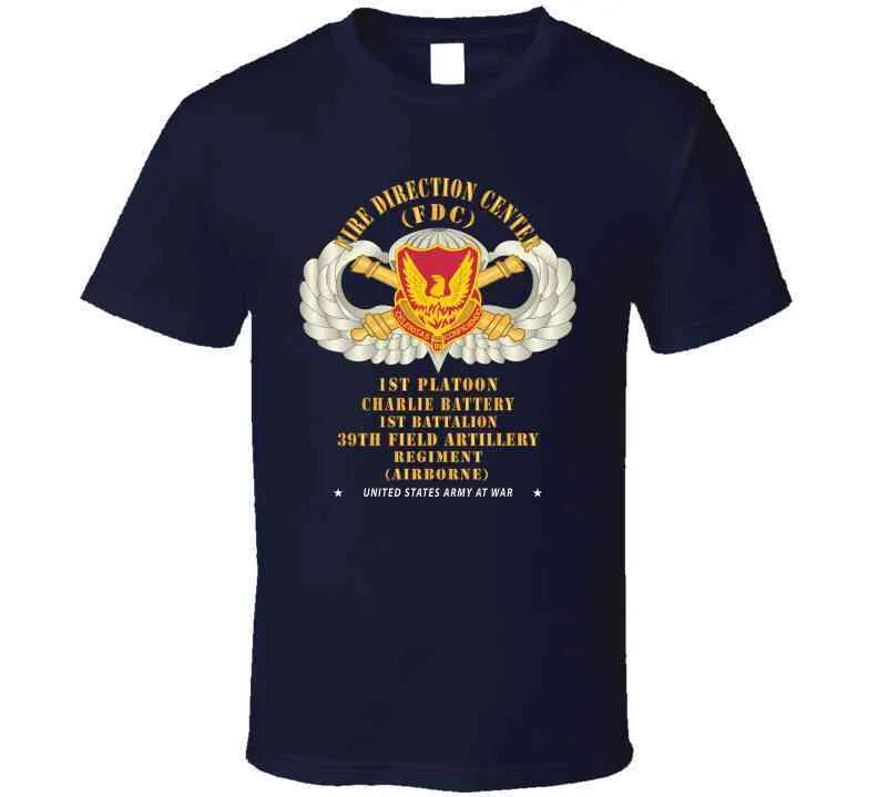 39th Field Artillery Regiment, 1st Platoon, Fdc, Charlie Battery, 1st Battalion Airborne - V1 Gold X 300 T Shirt