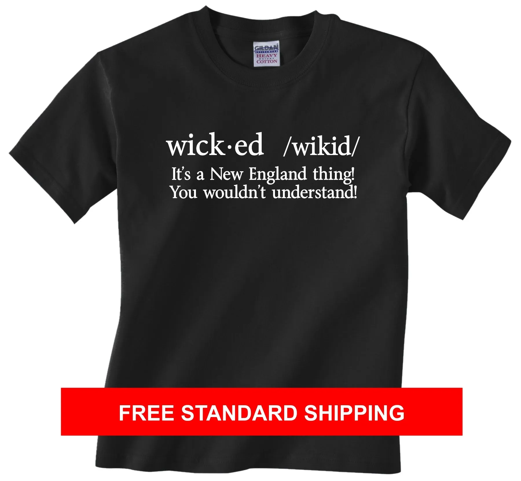 Wicked It's a New England Thing - Black T-Shirt - Adult Sizes